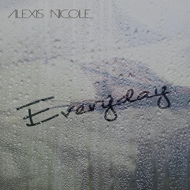Alexis Nicole - Everyday