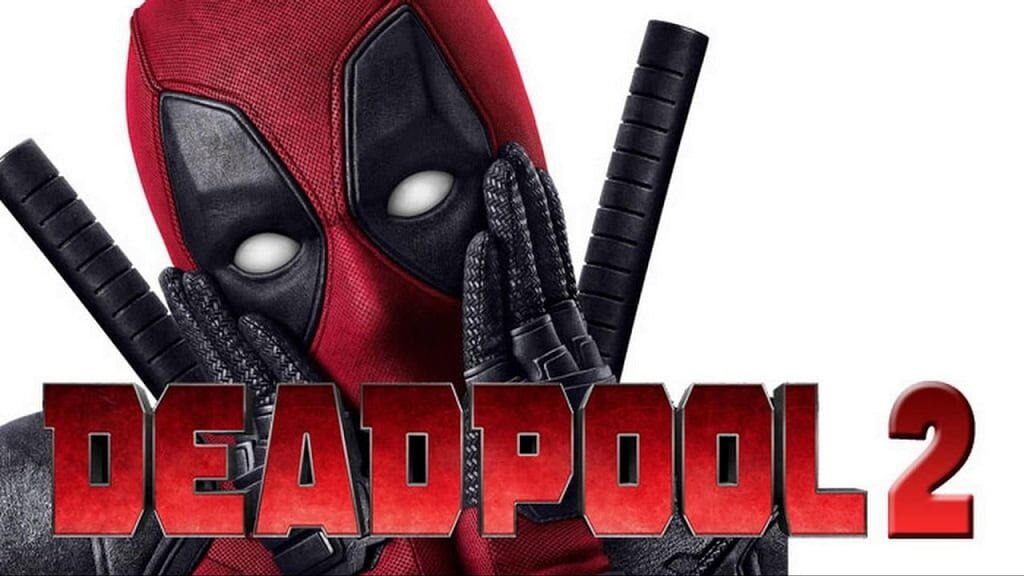 Deadpool 2 Movie To Be Released 2 Weeks Earlier Than Schedule